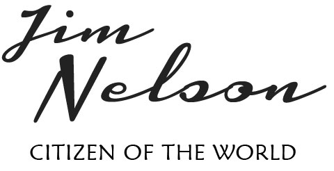 Jim Nelson - Citizen of the World